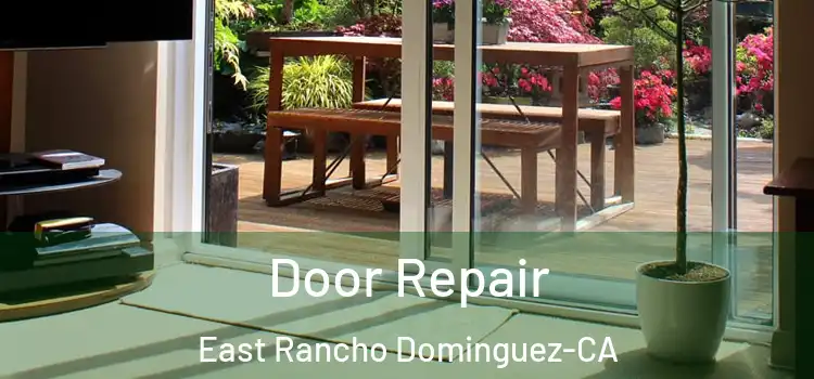 Door Repair East Rancho Dominguez-CA