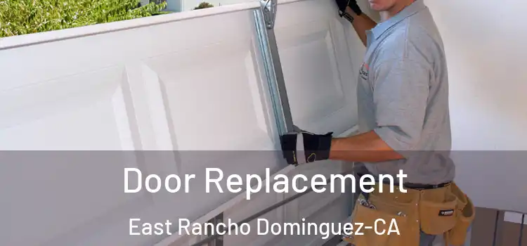  Door Replacement East Rancho Dominguez-CA